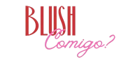 Blush Comigo?